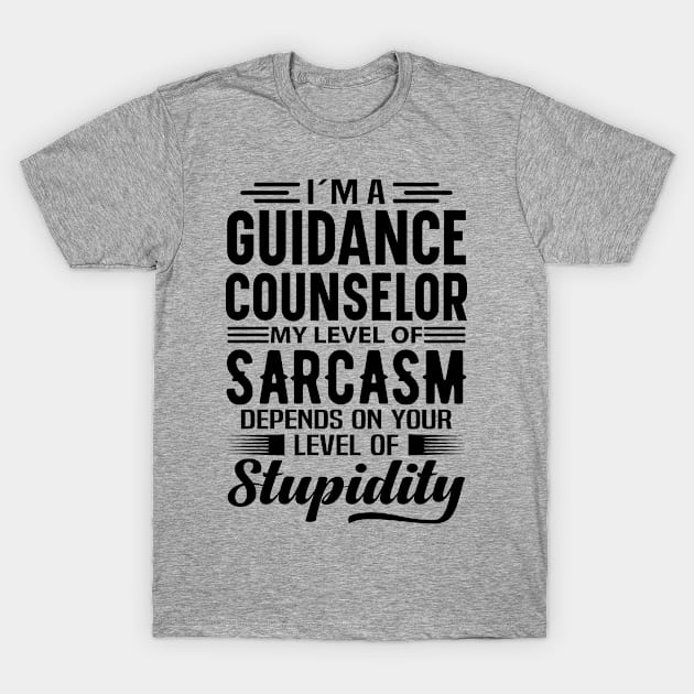 I'm A Guidance Counselor T-Shirt by Stay Weird